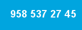 958 537 27 45 958 537 27 45